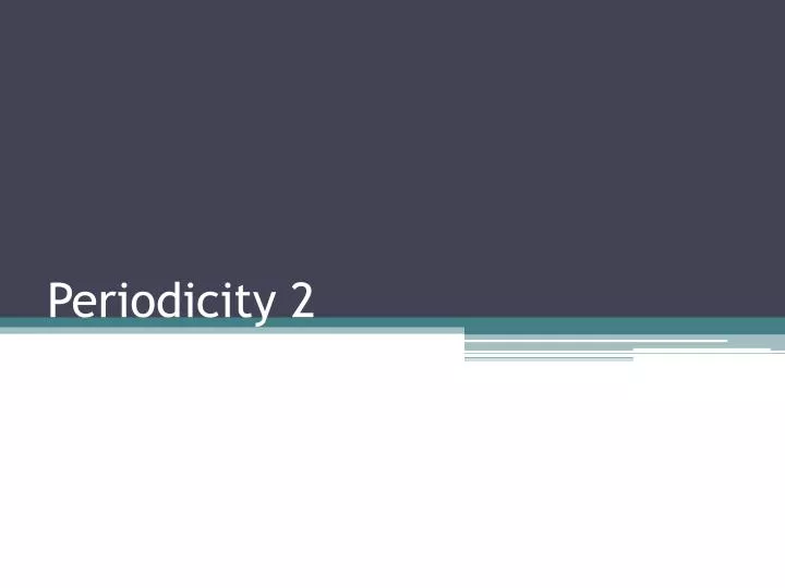 periodicity 2