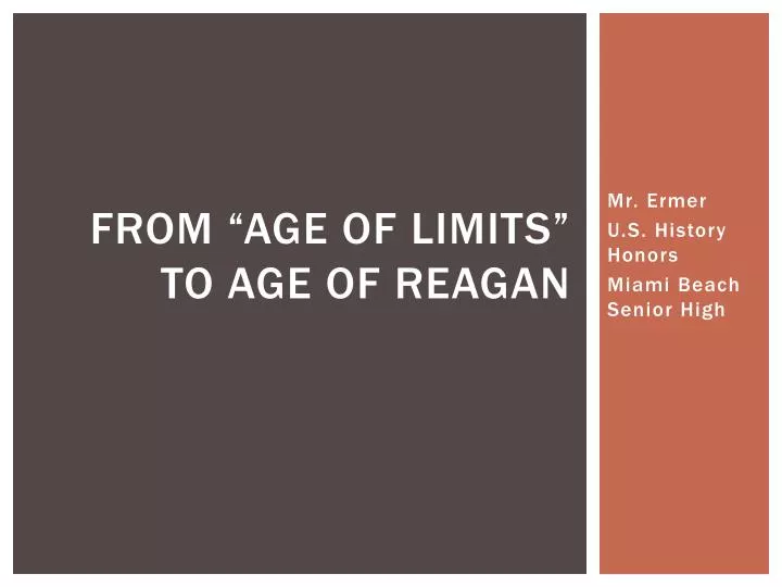 from age of limits to age of reagan