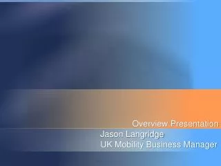 Jason Langridge UK Mobility Business Manager