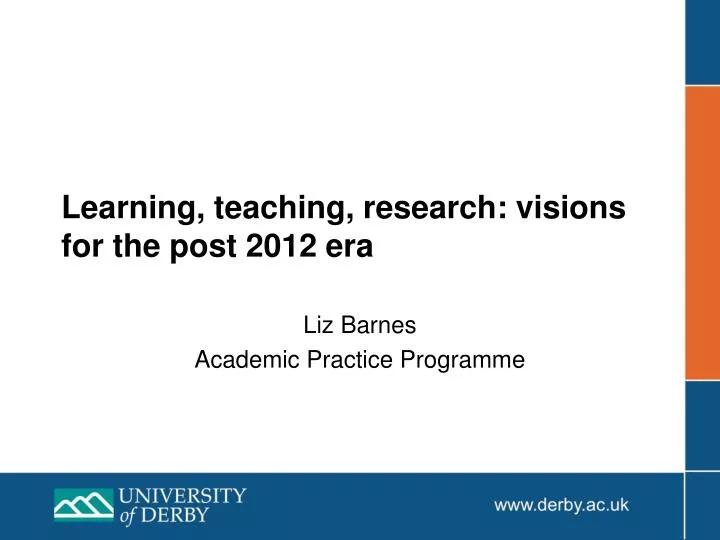 learning teaching research visions for the post 2012 era