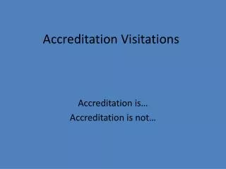 Accreditation Visitations