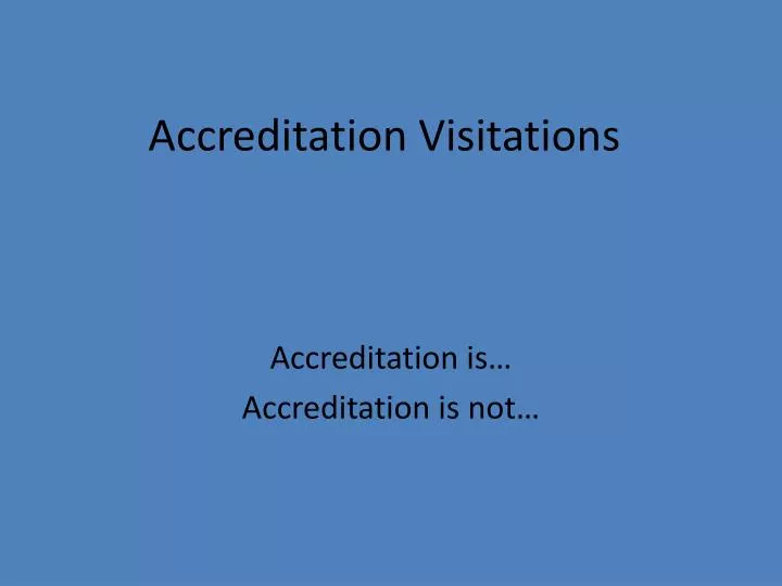 accreditation visitations