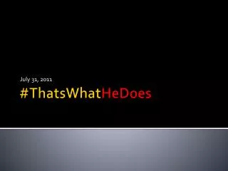 #ThatsWhat HeDoes