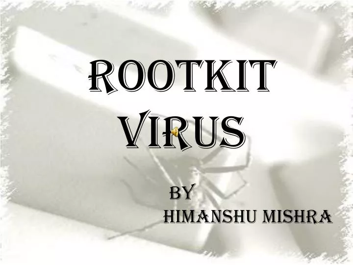 rootkit virus by himanshu mishra