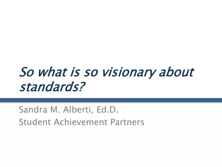 so what is so visionary about standards
