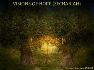 VISIONS OF HOPE (ZECHARIAH)