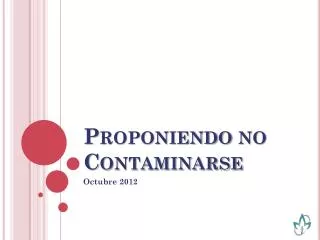 proponiendo no contaminarse
