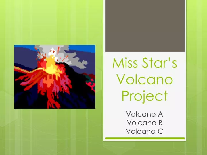 miss star s volcano project