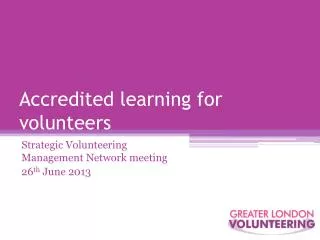 Accredited learning for volunteers