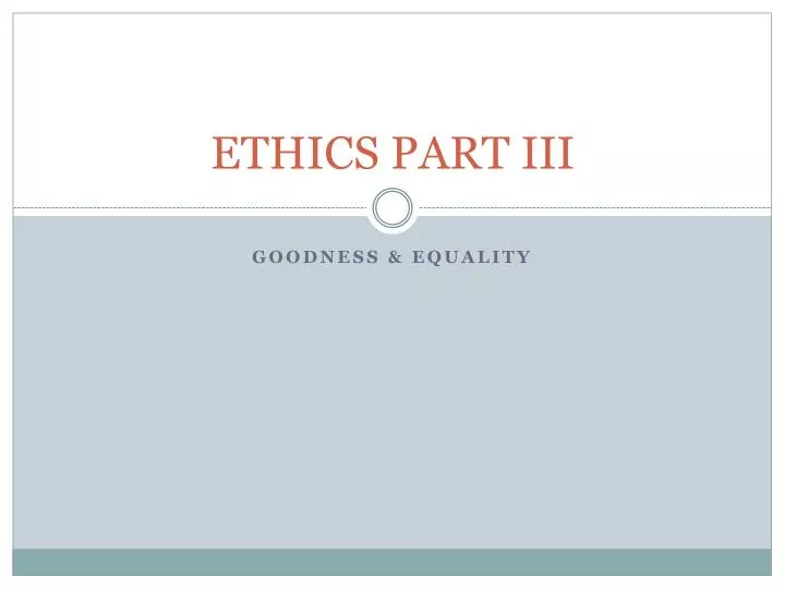ethics part iii