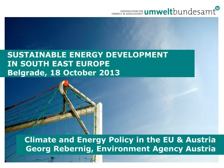 climate and energy policy in the eu austria georg rebernig environment agency austria