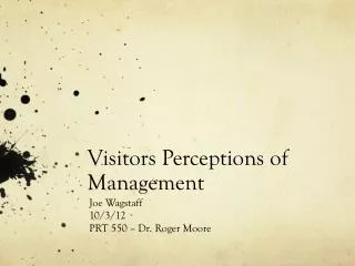 Visitors Perceptions of Management