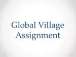 Global Village Assignment