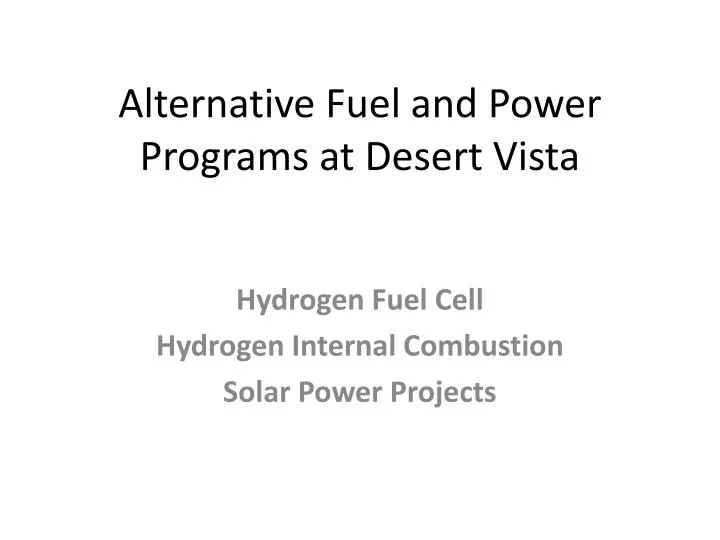 alternative fuel and power programs at desert vista
