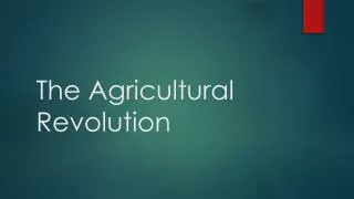 The Agricultural Revolution