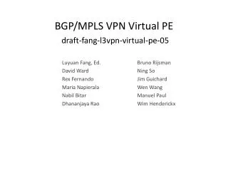 BGP/MPLS VPN Virtual PE draft-fang-l3vpn-virtual-pe-05