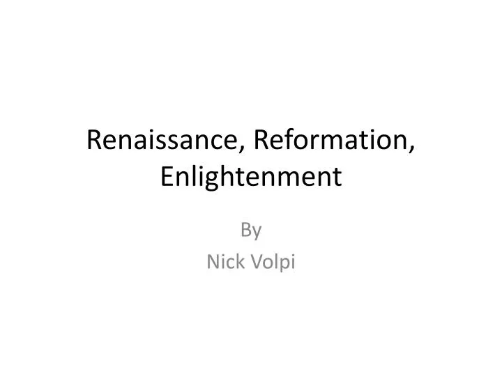 renaissance reformation enlightenment