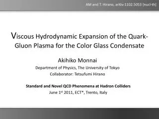 V iscous Hydrodynamic Expansion of the Quark-Gluon Plasma for the Color Glass Condensate
