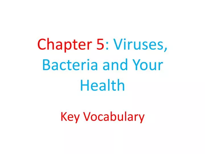 chapter 5 viruses bacteria and your health