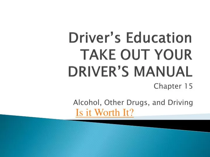 driver s education take out your driver s manual