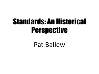 Standards: An Historical Perspective