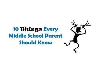 10 Things Every Middle School Parent Should Know