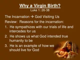 Why a Virgin Birth? Luke 1: 26-38
