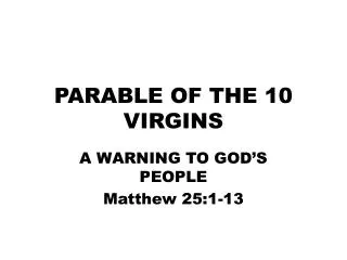 PARABLE OF THE 10 VIRGINS