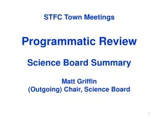 STFC Town Meetings Programmatic Review Science Board Summary