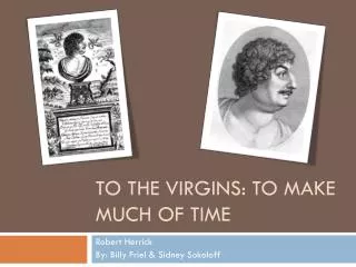 To the Virgins: To Make Much of Time