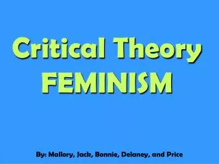 Critical Theory FEMINISM