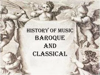 History of Music Baroque and Classical