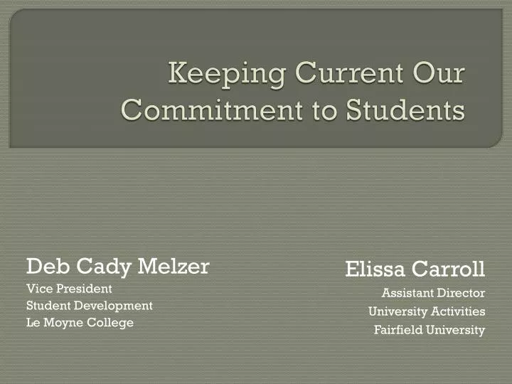 keeping current our commitment to students