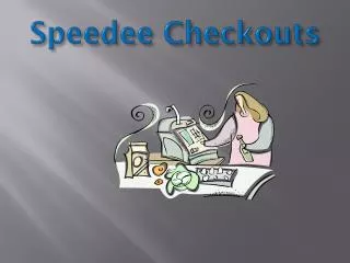 Speedee Checkouts