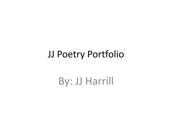 jj poetry portfolio