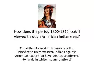 How does the period 1800-1812 look if viewed through American Indian eyes?