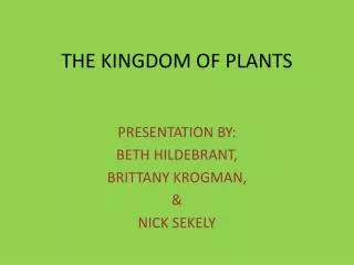 THE KINGDOM OF PLANTS