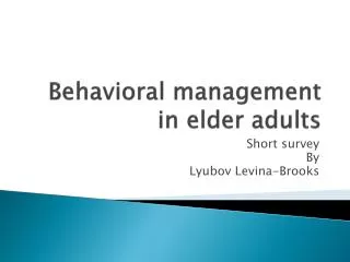 Behavioral management in elder adults
