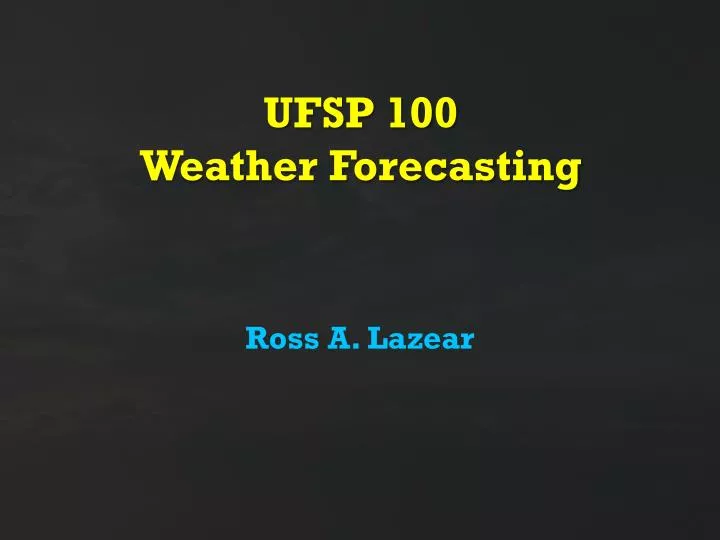 ufsp 100 weather forecasting