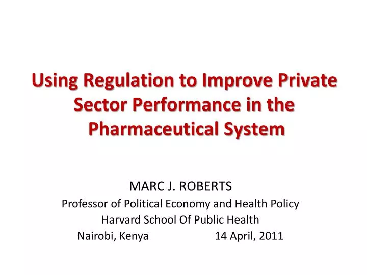 using regulation to improve private sector performance in the pharmaceutical system