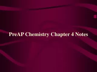 PreAP Chemistry Chapter 4 Notes