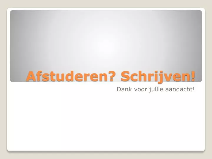 afstuderen schrijven