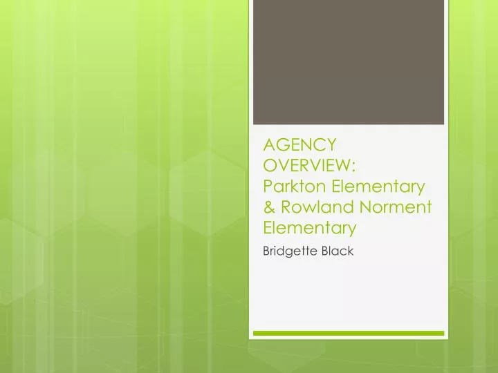 agency overview parkton e lementary rowland norment elementary