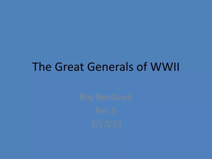 the great generals of wwii