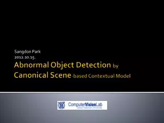 Abnormal Object Detection by Canonical Scene -based Contextual Model