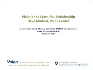 Violation to Crash Risk Relationship Dave Madsen, Volpe Center