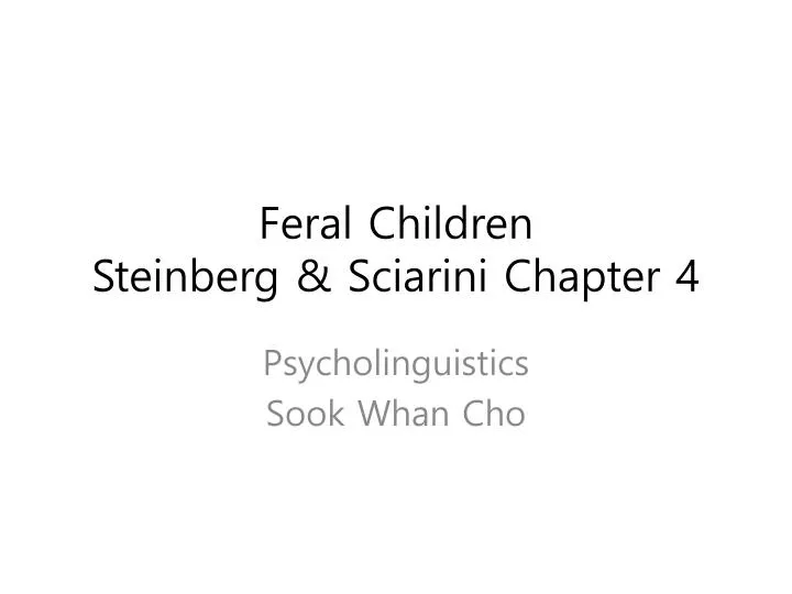 feral children steinberg sciarini chapter 4