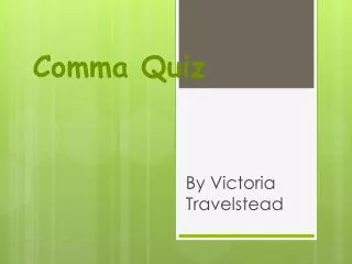 Comma Quiz