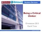 Being a Critical thinker - slide 1