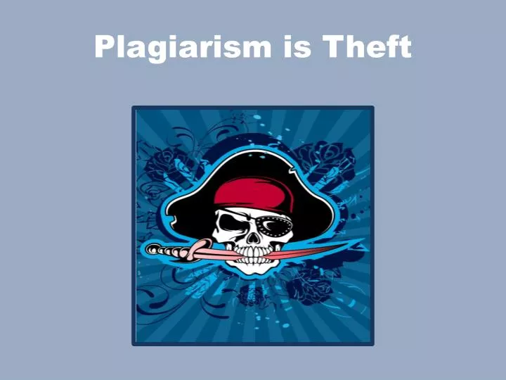 plagiarism is theft